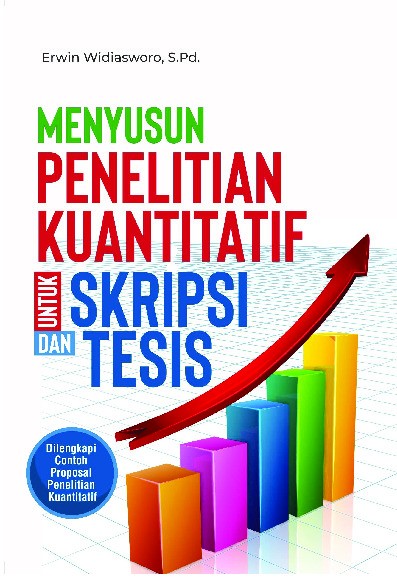 MENYUSUN PENELITIAN KUANTITATIF UNTUK SKRIPSI DAN TESIS  